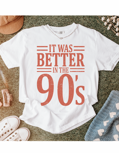 Better in the 90s graphic tee