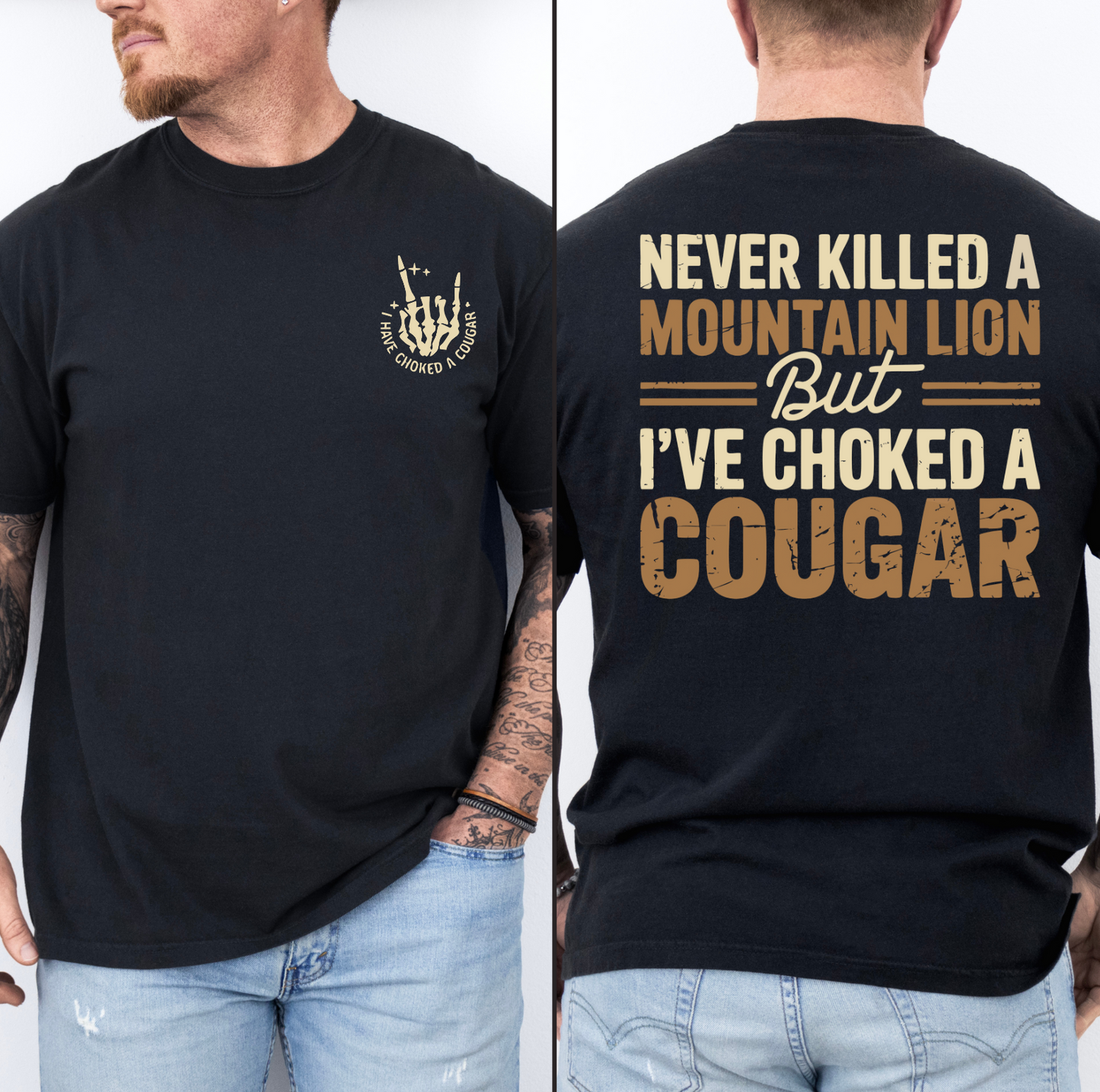 Choked a cougar Graphic Tee