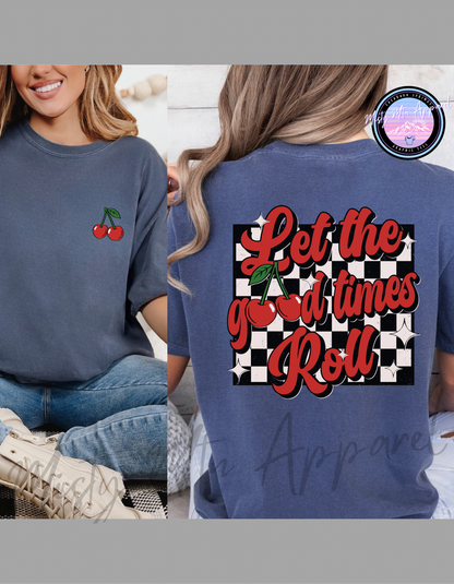 Good times Roll Graphic Tee