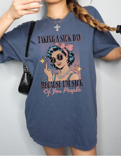 Taking A Sick Day Graphic Tshirt