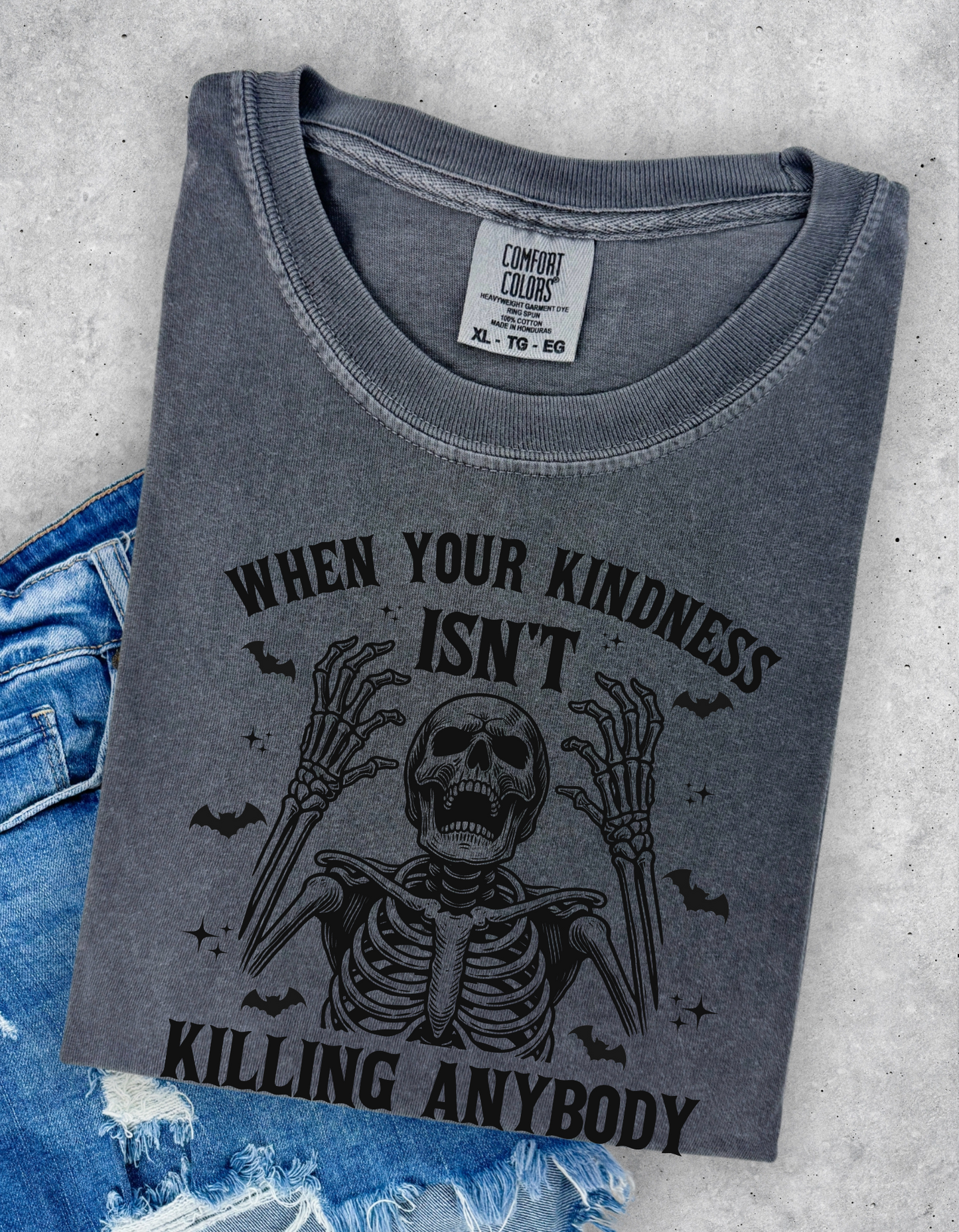 Kindness isn’t killing anybody graphic tee