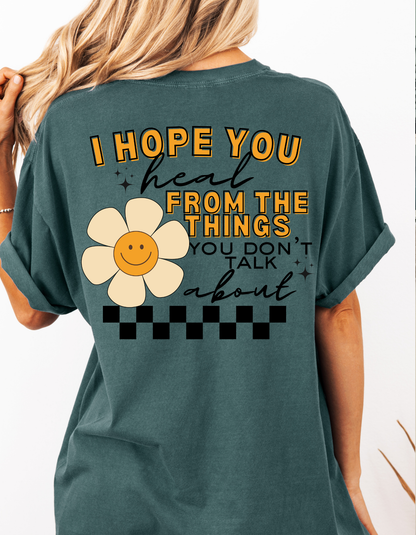 Hope You Heal Graphic tshirt