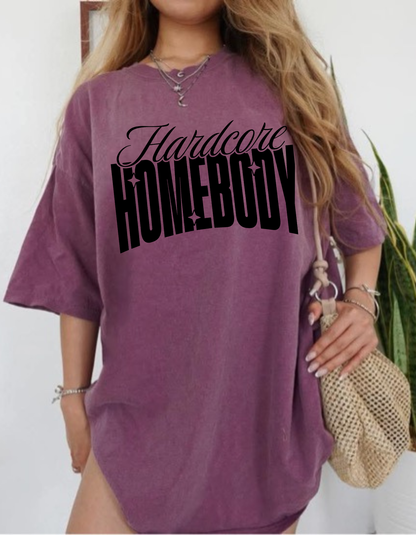 Hardcore Homebody Tshirt
