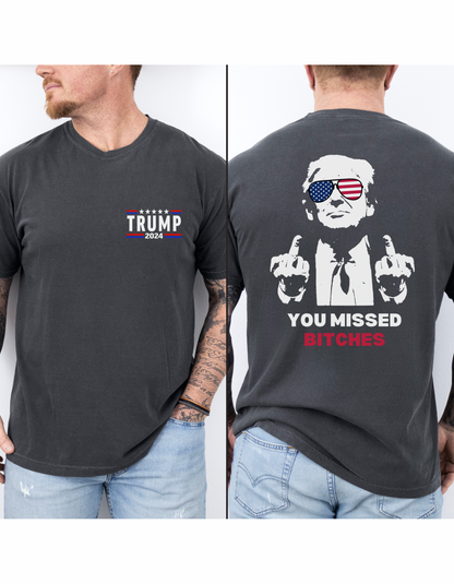 Trump you missed Tee