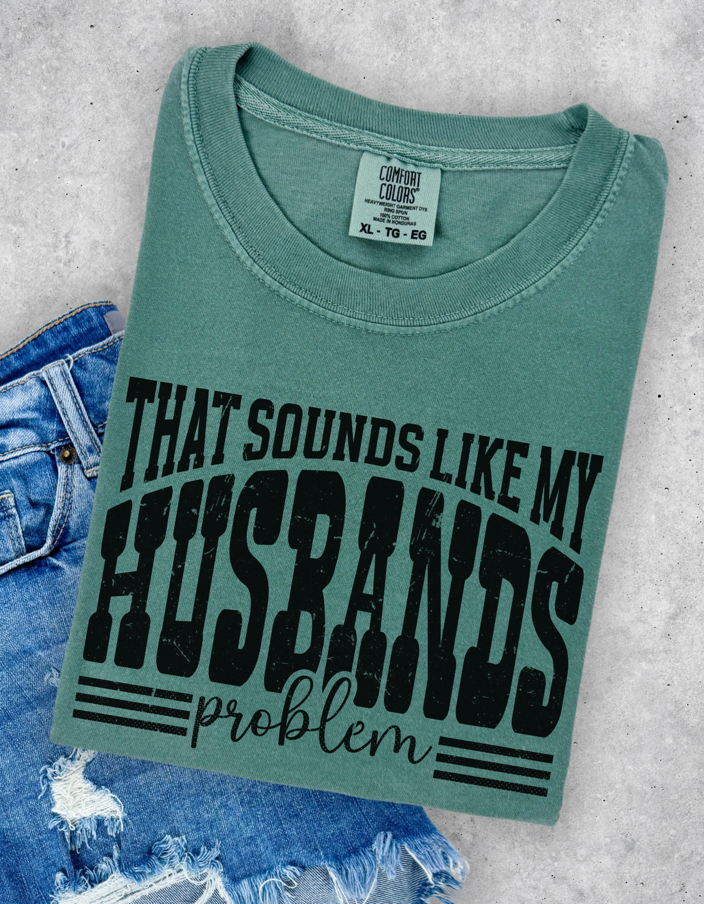 Husbands Problem Graphic Tee