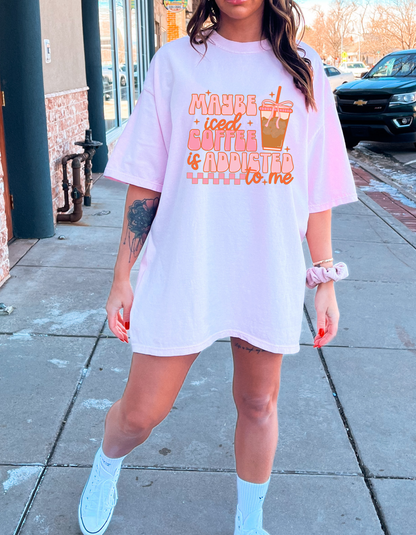 Maybe Iced Coffee Is Addicted To Me Graphic Tshirt