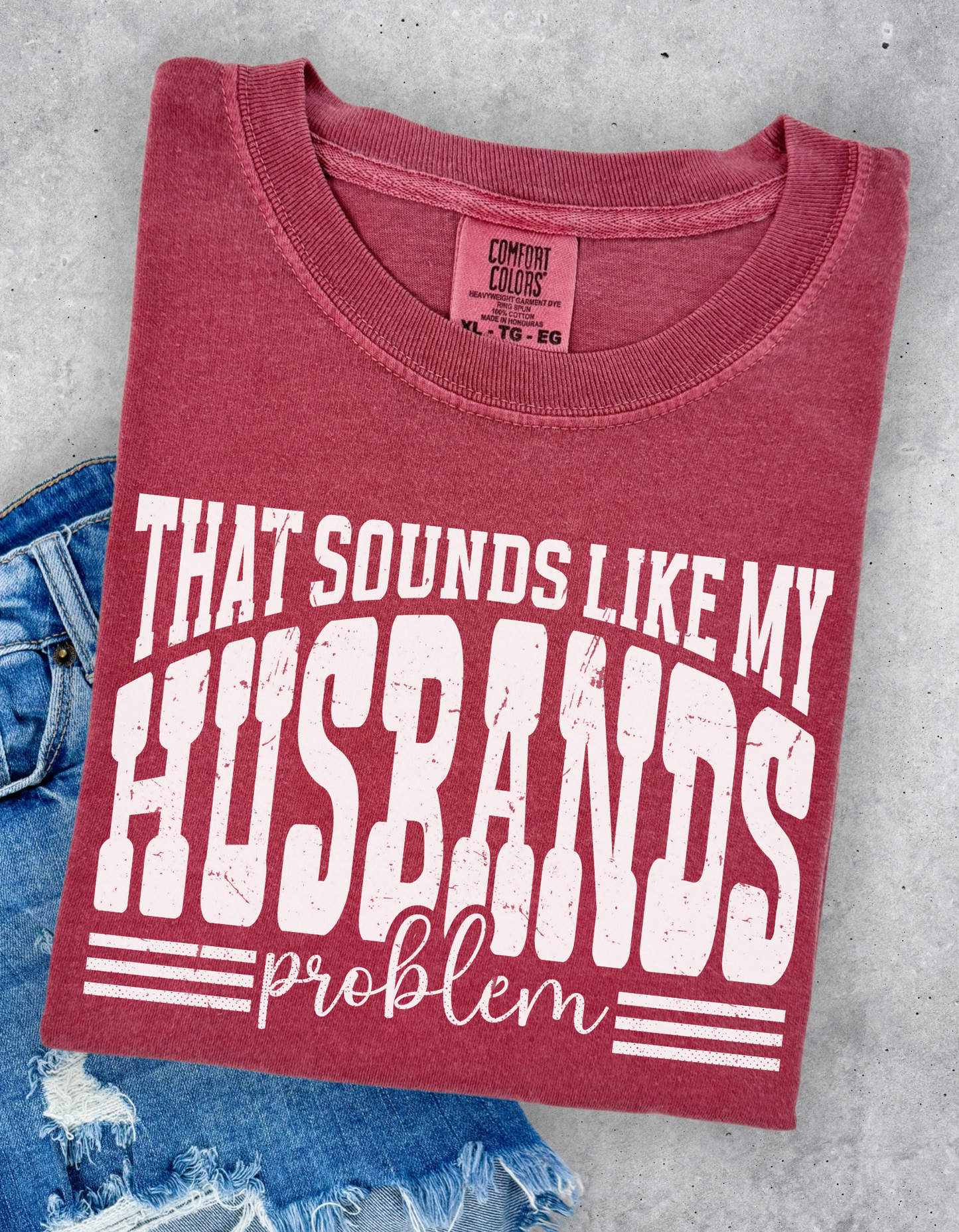 Husbands Problem Graphic Tee
