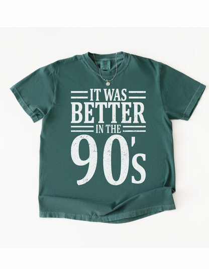Better in the 90s graphic tee