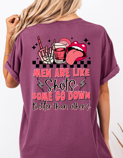 Men are like Shots Tee
