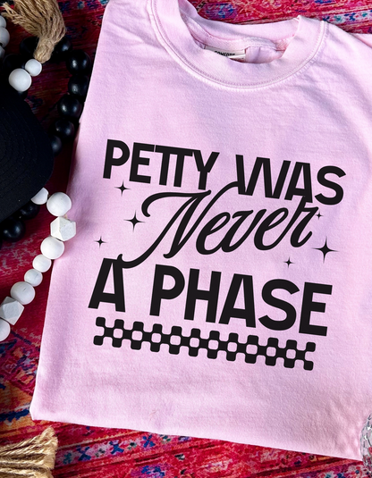 Petty Was Never A Phase Graphic Tshirt