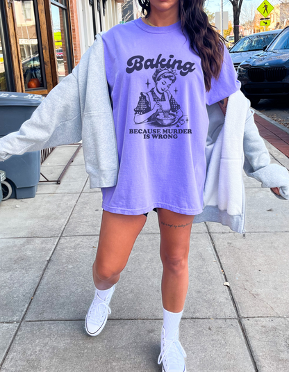 Baking because murder is wrong tshirt