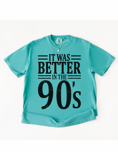 Better in the 90s graphic tee