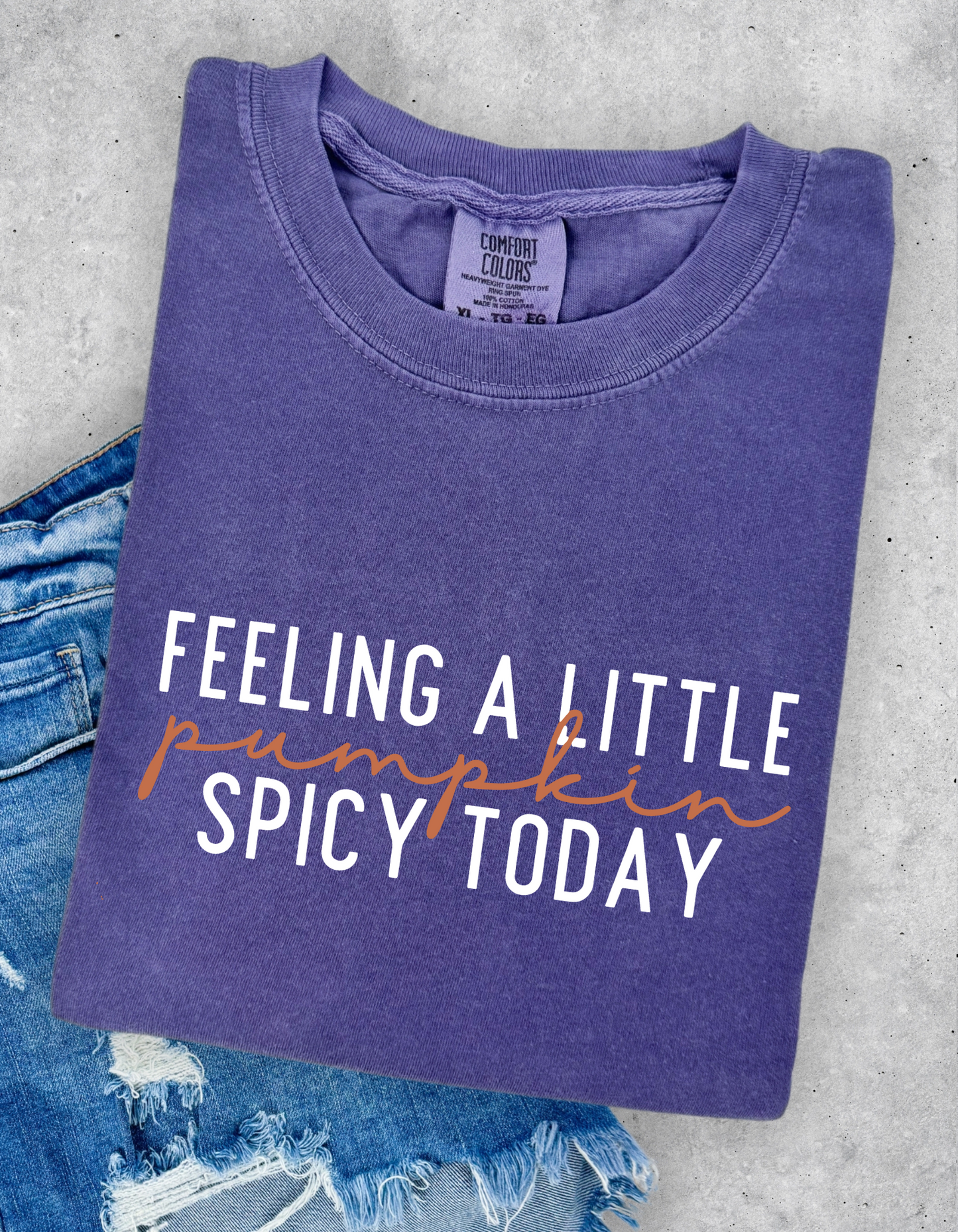 Feeling a little Pumpkin Spicy Today Graphic Tee