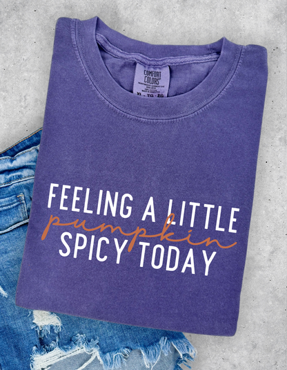 Feeling a little Pumpkin Spicy Today Graphic Tee