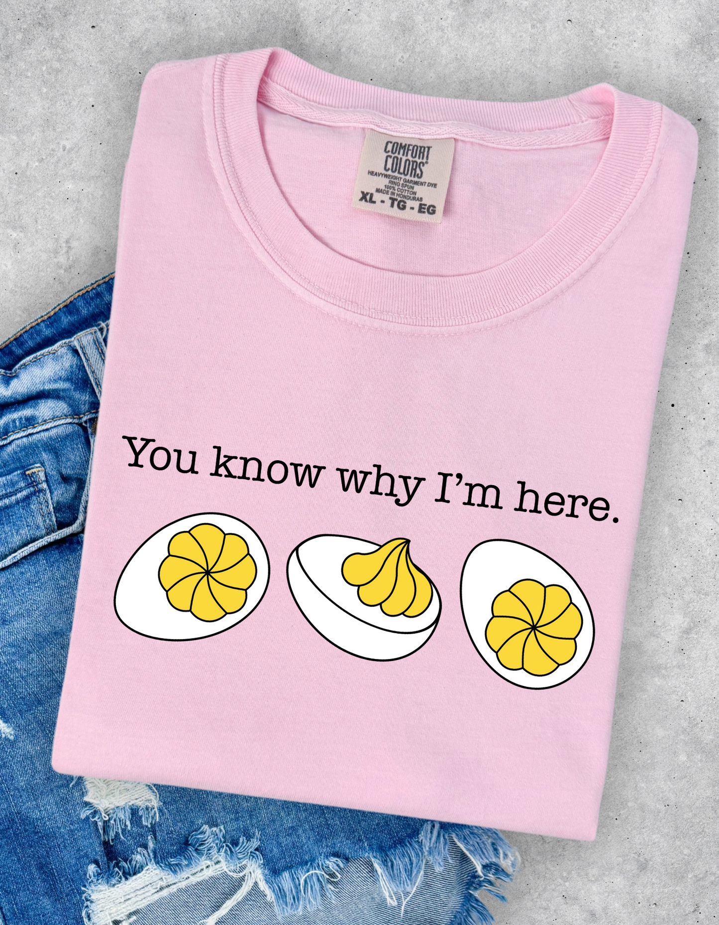 You Know Why I’m Here Graphic Tee