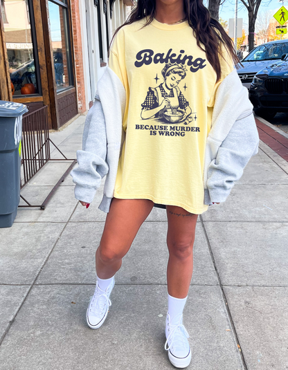 Baking because murder is wrong tshirt
