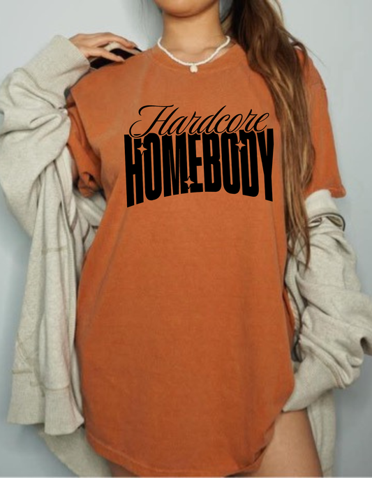 Hardcore Homebody Tshirt