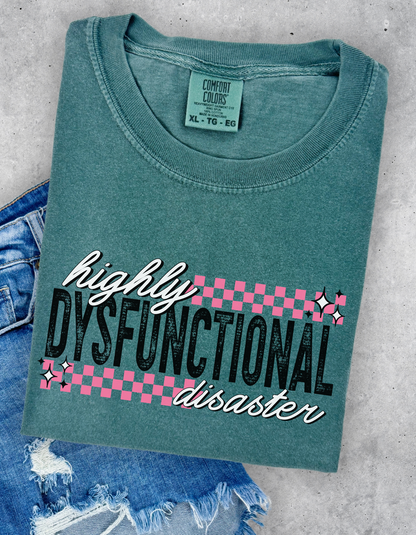 Highly dysfunctional disaster tee