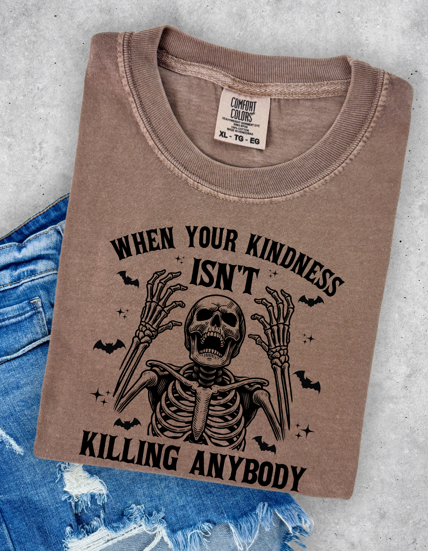 Kindness isn’t killing anybody graphic tee