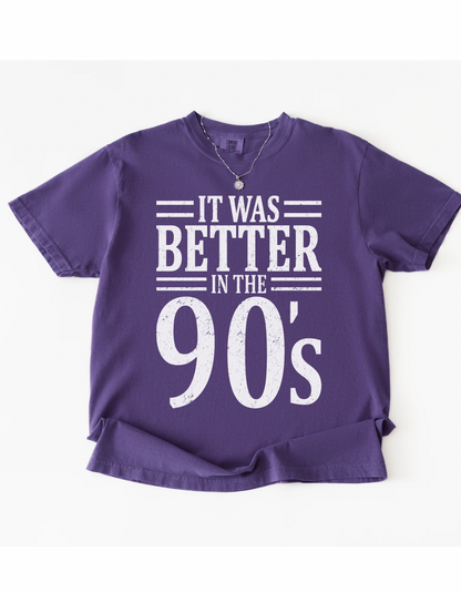 Better in the 90s graphic tee