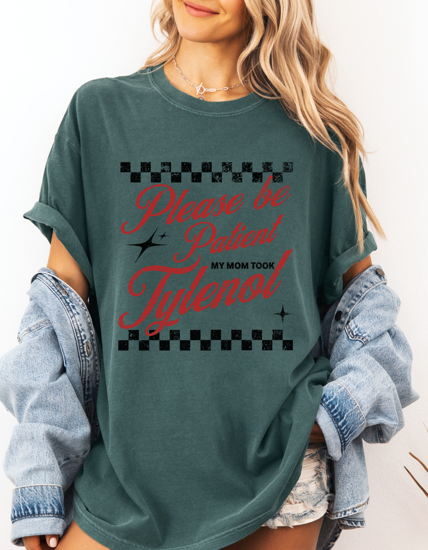 My mom took Tylenol Graphic Tshirt