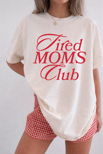 Tired Moms Club Graphic Tee