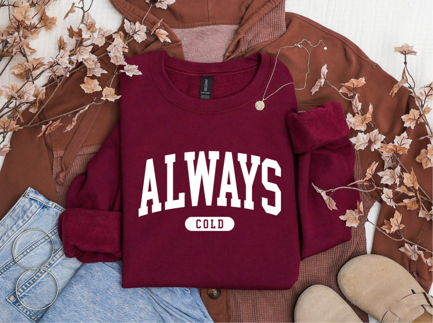 Always Cold Crewneck sweater