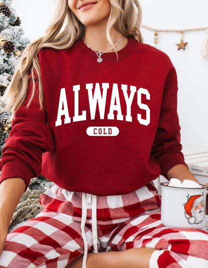Always Cold Crewneck sweater
