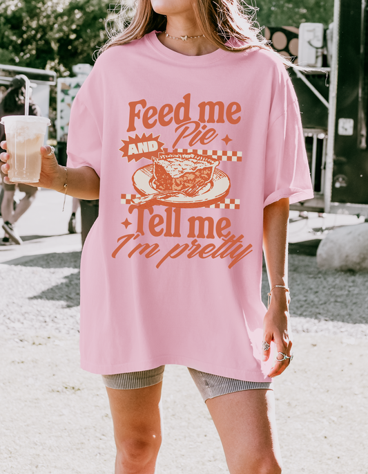 Feed me Pie Tshirt
