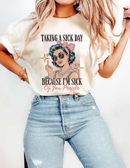 Taking A Sick Day Graphic Tshirt