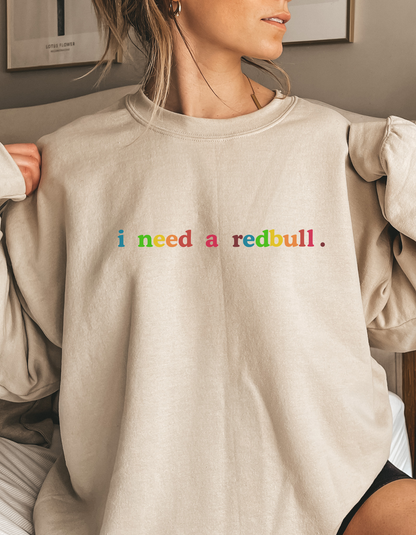 (Pre-order) I Need Crewneck sweater