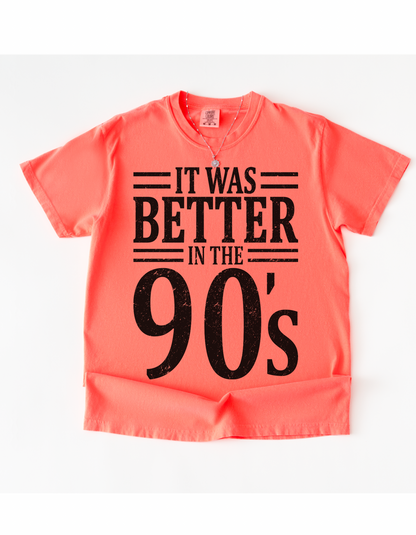 Better in the 90s graphic tee