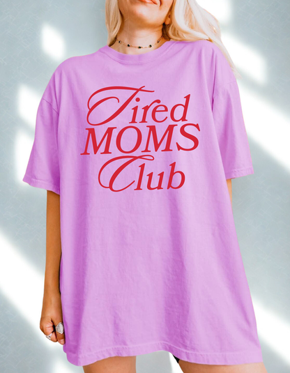 Tired Moms Club Graphic Tee