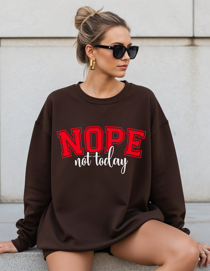 Not Today Crewneck Sweater