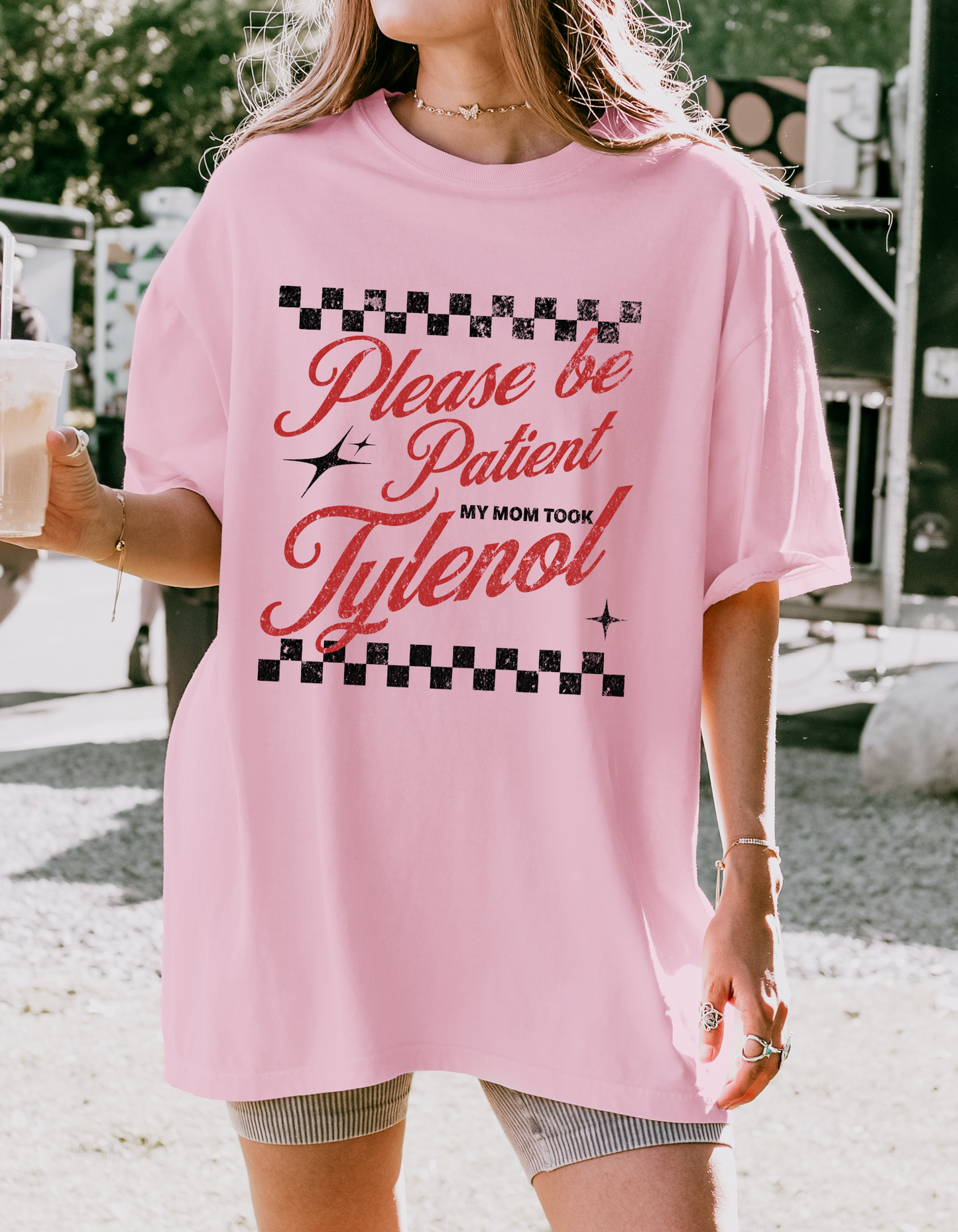My mom took Tylenol Graphic Tshirt