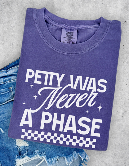 Petty Was Never A Phase Graphic Tshirt