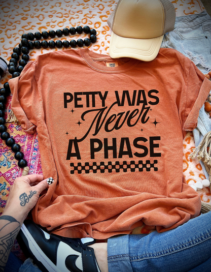 Petty Was Never A Phase Graphic Tshirt