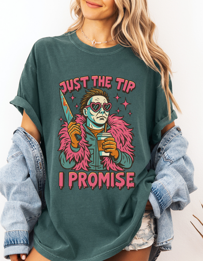Just the tip I promise graphic tee