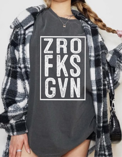 Zro Fks Gvn Graphic Tshirt