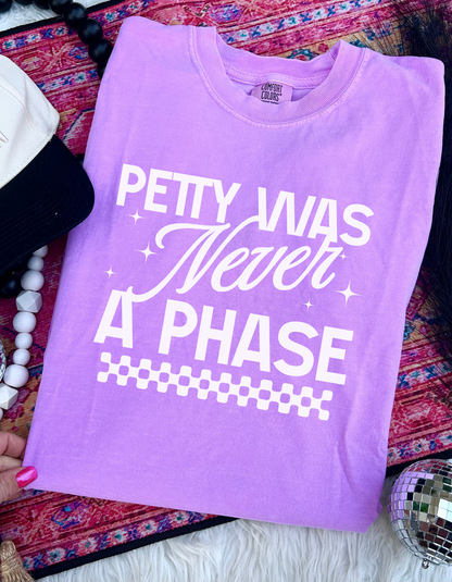 Petty Was Never A Phase Graphic Tshirt