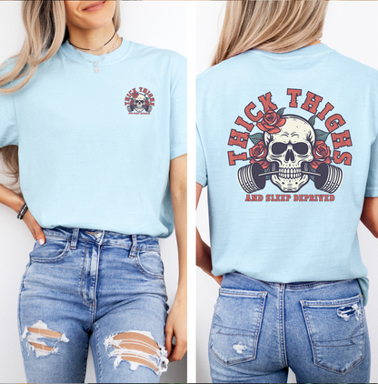 Thick thighs & sleep deprived Graphic Tee