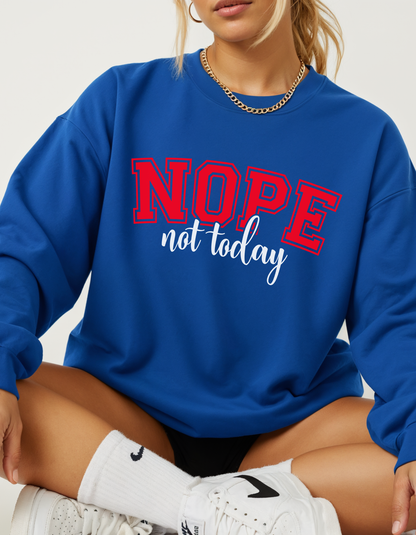 Not Today Crewneck Sweater