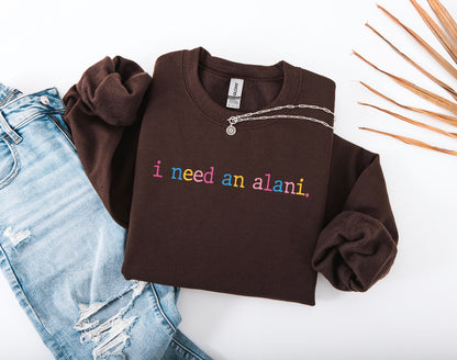 (Pre-order) I Need Crewneck sweater