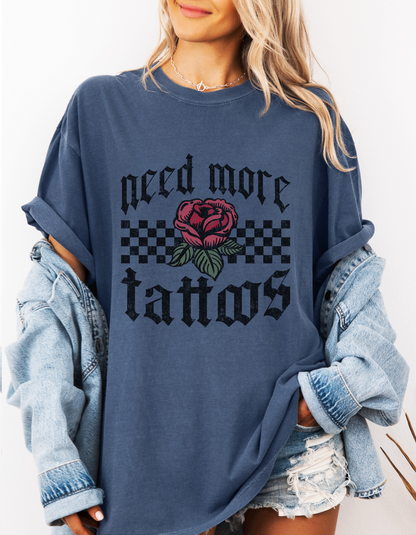 Need More Tattoos Graphic Tee