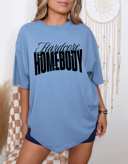 Hardcore Homebody Tshirt