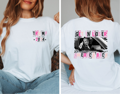 Trump get in loser tee
