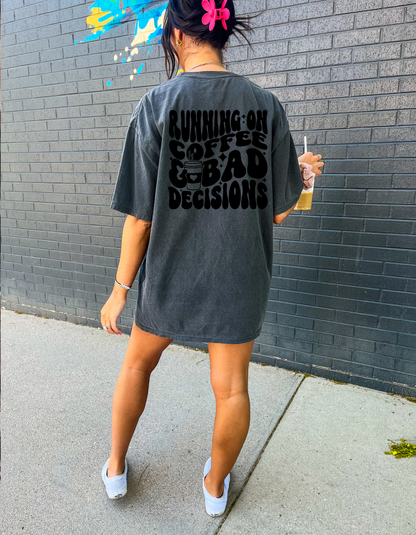 Coffee and Bad Decisions Tshirt