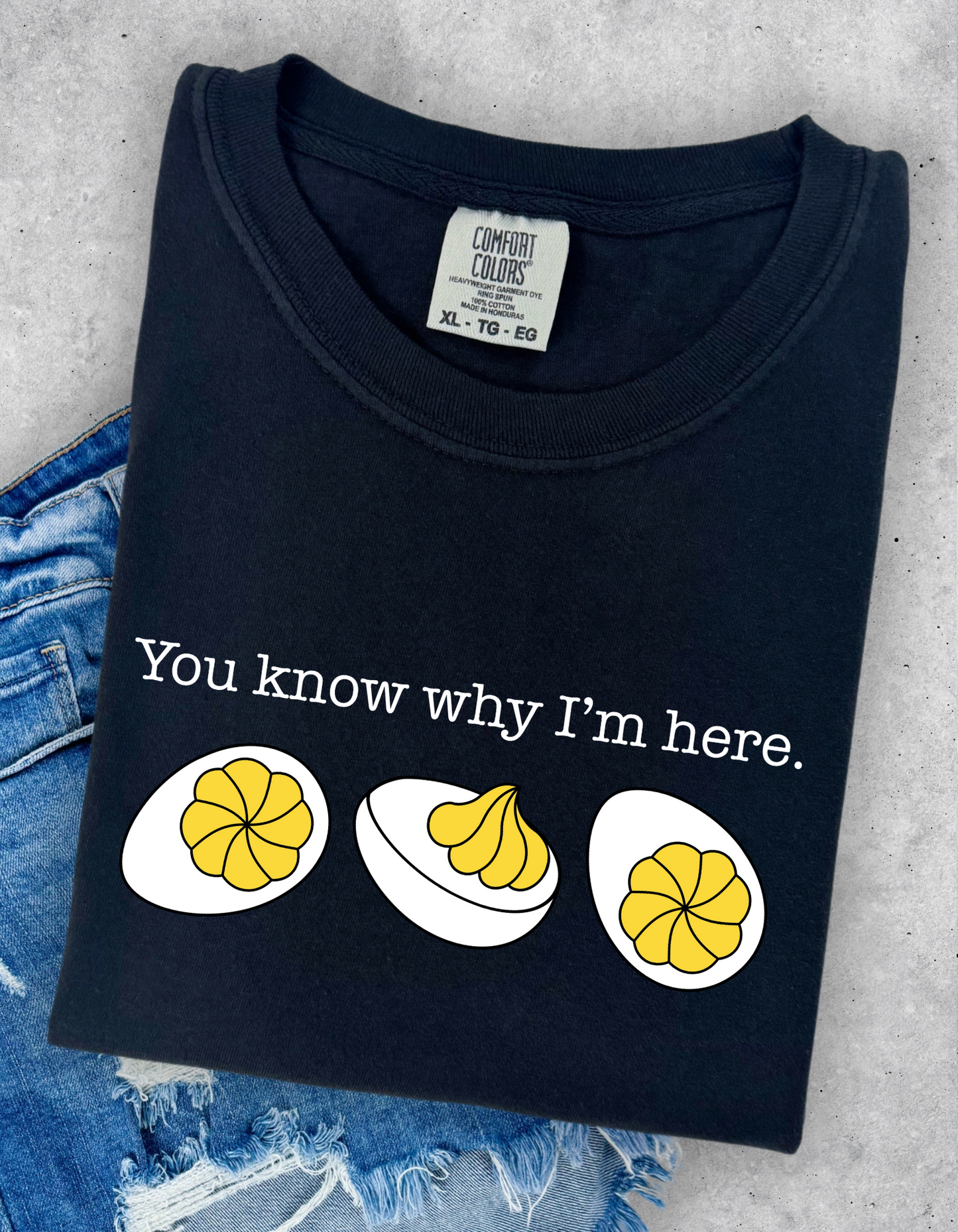 You Know Why I’m Here Graphic Tee