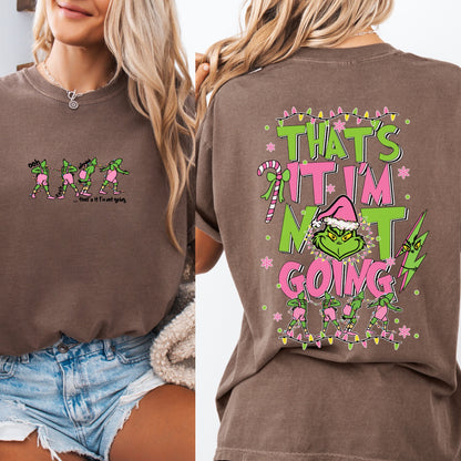 That’s it. I’m not going - Graphic tshirt
