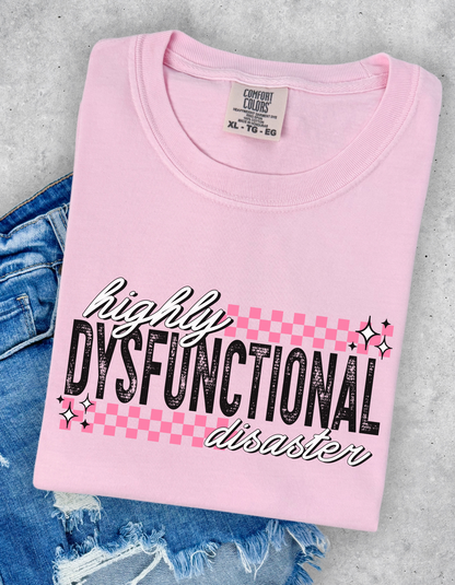 Highly dysfunctional disaster tee